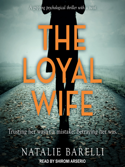 Title details for The Loyal Wife by Natalie Barelli - Wait list
